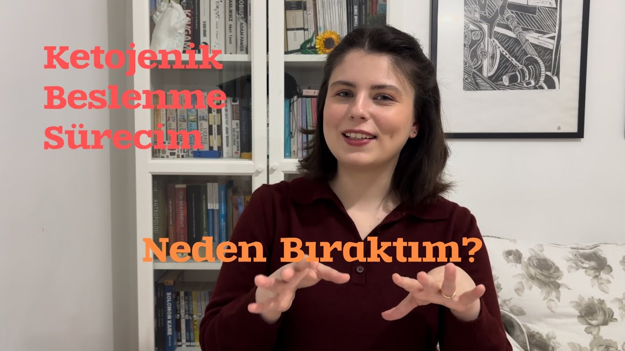 Ketojenik Beslenme Sürecim | Ketojenik Diyeti Neden Bıraktım | İyi ve Kötü Yanlarıyla Keto Deneyimi