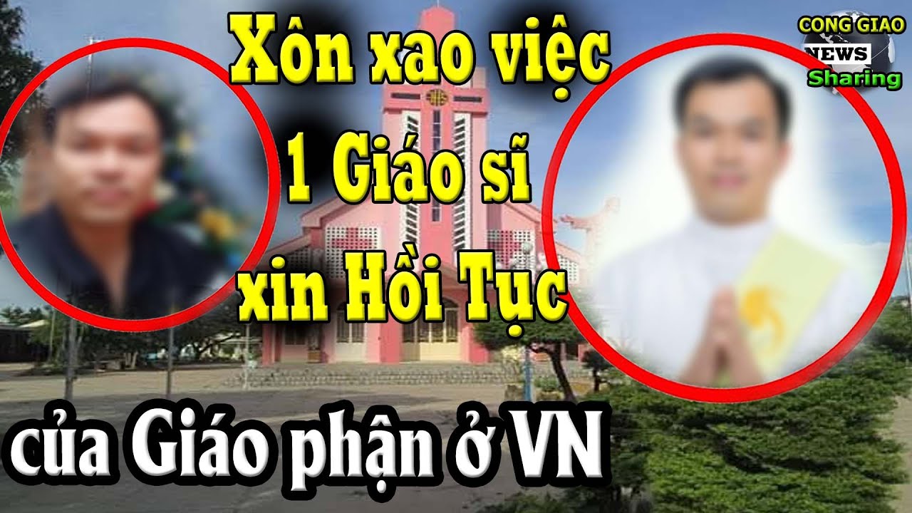 Xôn xao việc 1 Giáo sĩ xin Hồi Tục của Giáo phận ở VN
