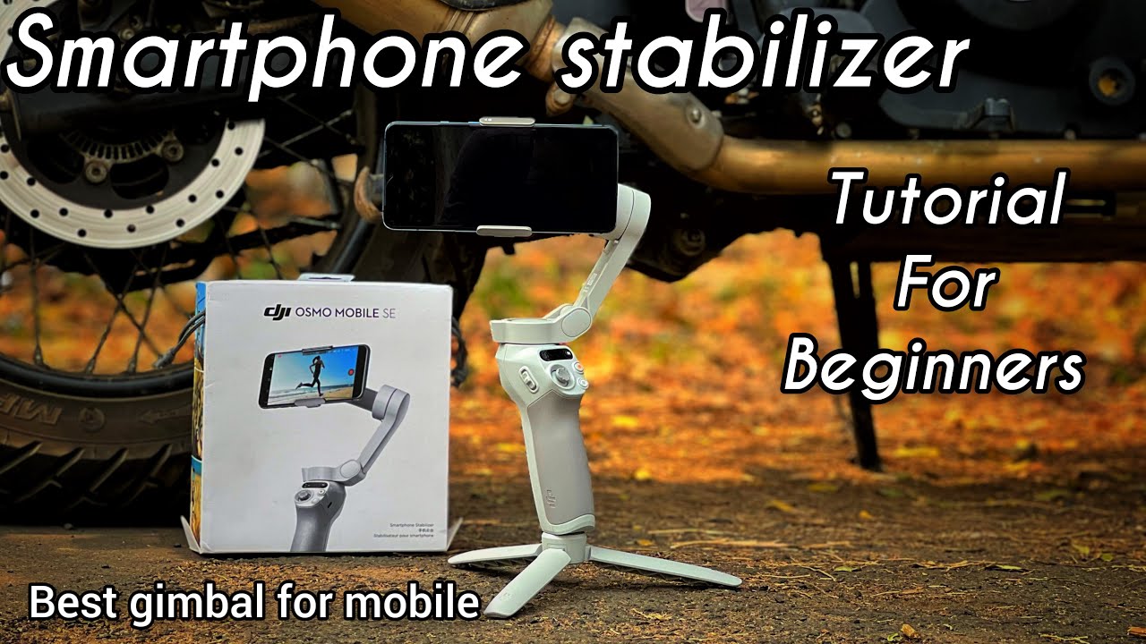 DJI OSMO Mobile SE detailed review | How to use it? | Tutorial