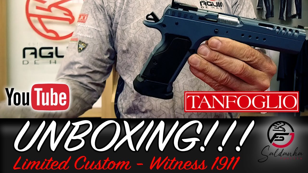 UNBOXING COM JAIME SALDANHA PAI! TANFOGLIO Witness 1911 - Limited Custom