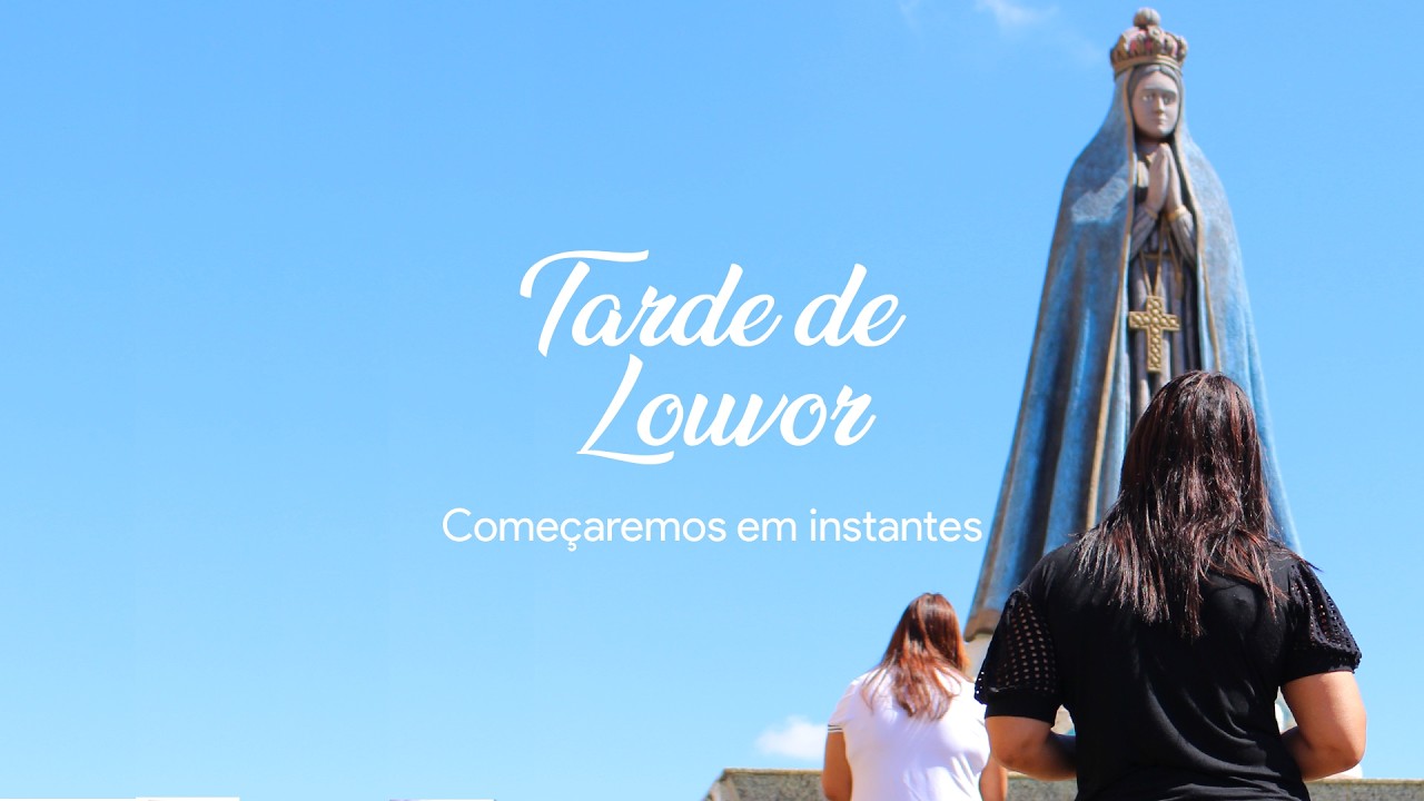 Tarde de Louvor -  Diretamente do Santuário Nossa Senhora Aparecida Astorga PR