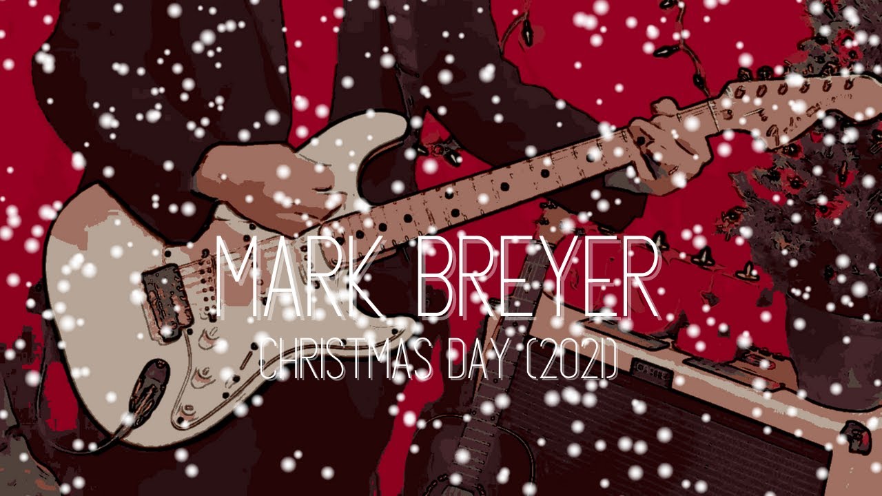 Mark Breyer - Christmas Day [2021] (4K Music Video)