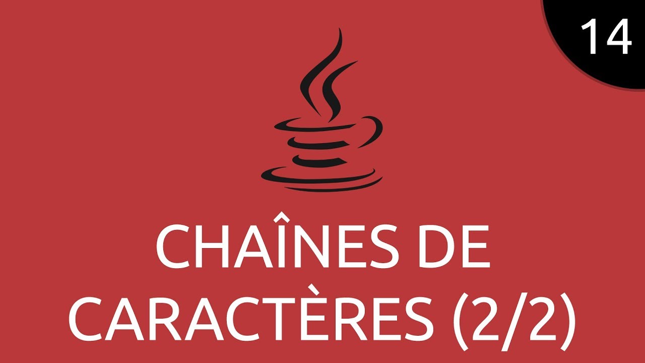 Java #14 - chaînes de caractères (2/2)