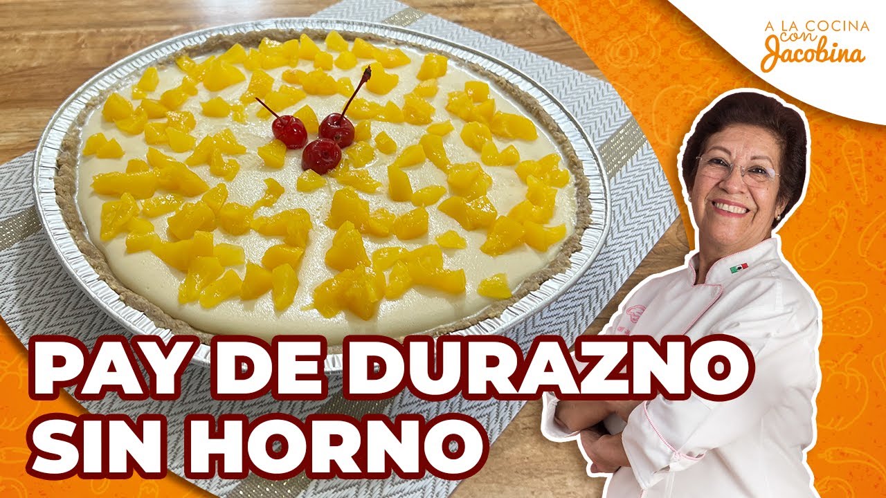 CÓMO HACER PAY DE DURAZNO SIN HORNO