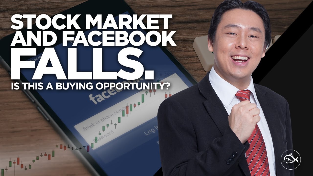 Stock Market and Facebook Falls. Is This a Buying Opportunity? by Adam Khoo