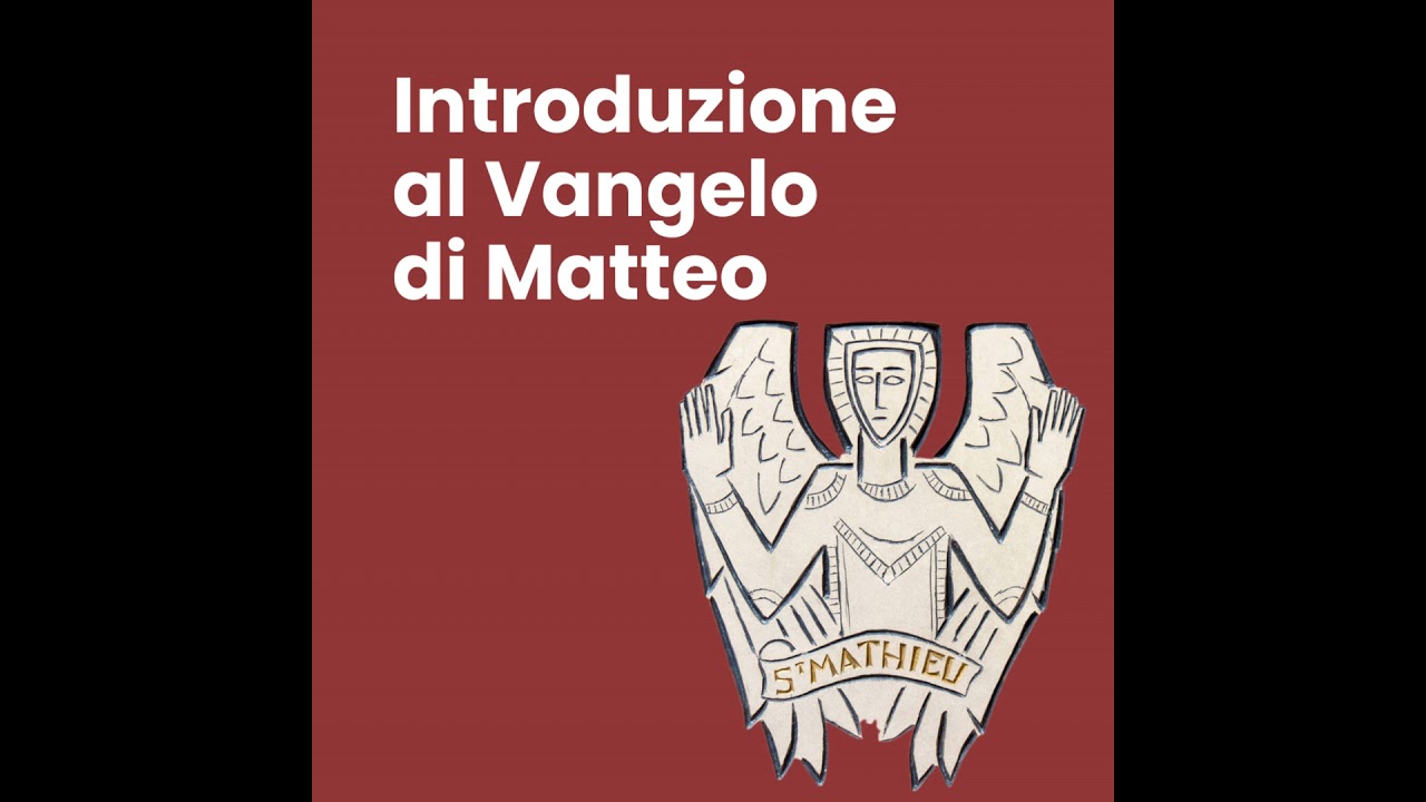 Introduzione al Vangelo di Matteo - don Paolo Bovina
