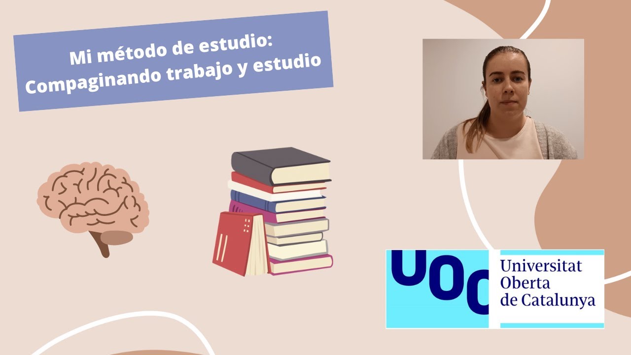 Mi método de estudio: Compaginando trabajo y estudio