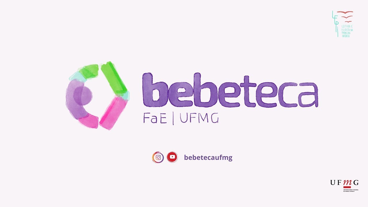 Bebeteca: uma biblioteca para a primeira infância -  FaE/UFMG