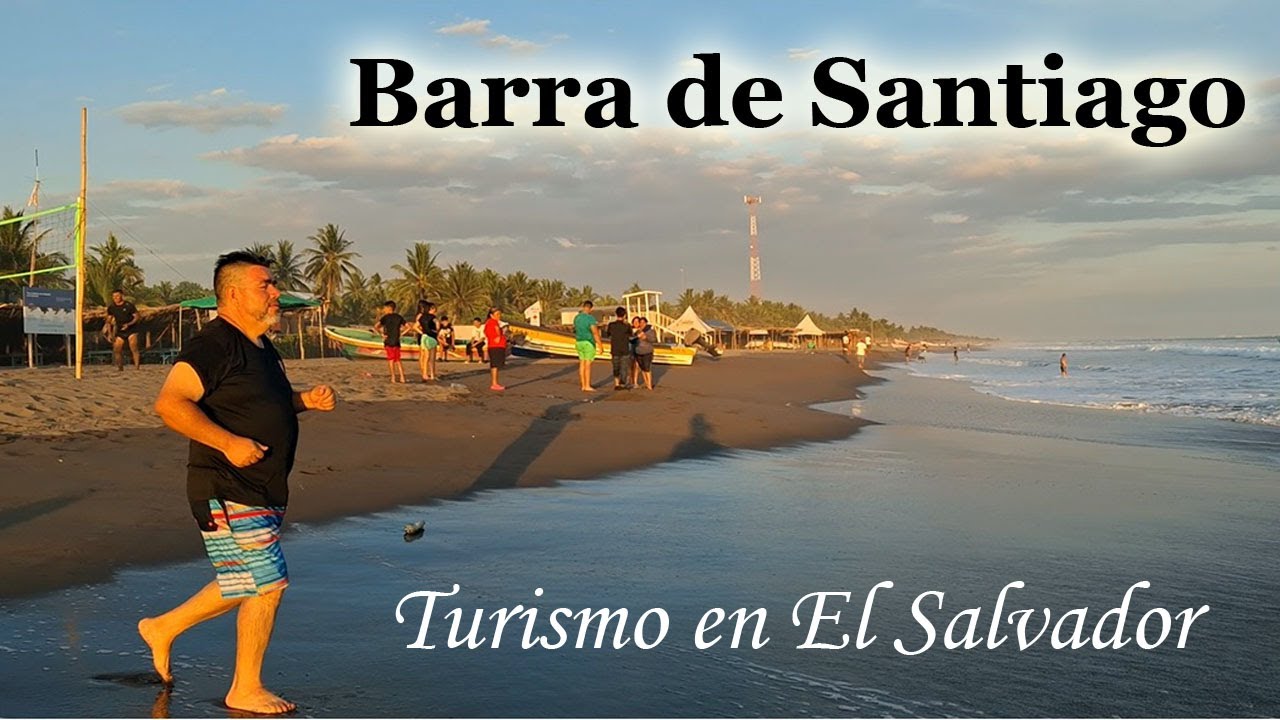 BARRA DE SANTIAGO, AHUACHAPÁN, Turismo en EL Salvador