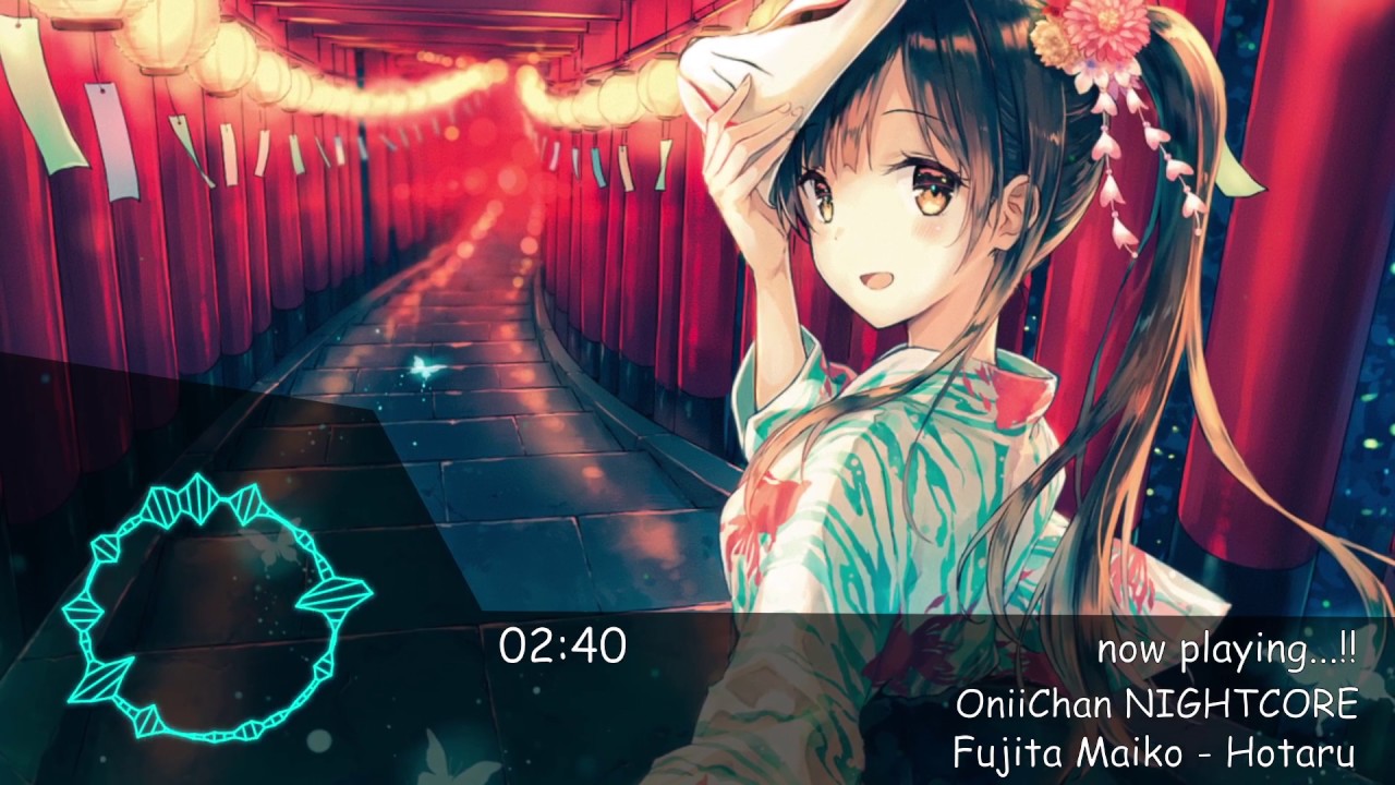 「NIGHTCORE」Fujita Maiko - Hotaru