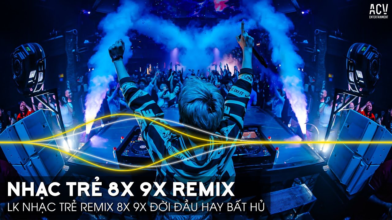 Nhạc Trẻ 8x 9x Remix Hay Bất Hủ | LK Nhạc Trẻ 8x 9x Đời Đầu Hay Nhất Hiện Nay | Nhạc Trẻ 8x 9x Remix