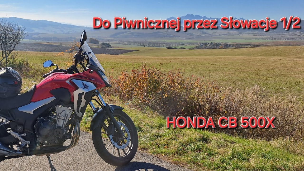 Honda CB 500X (Nowy Targ - Piwniczna - Nowy Targ) część 1