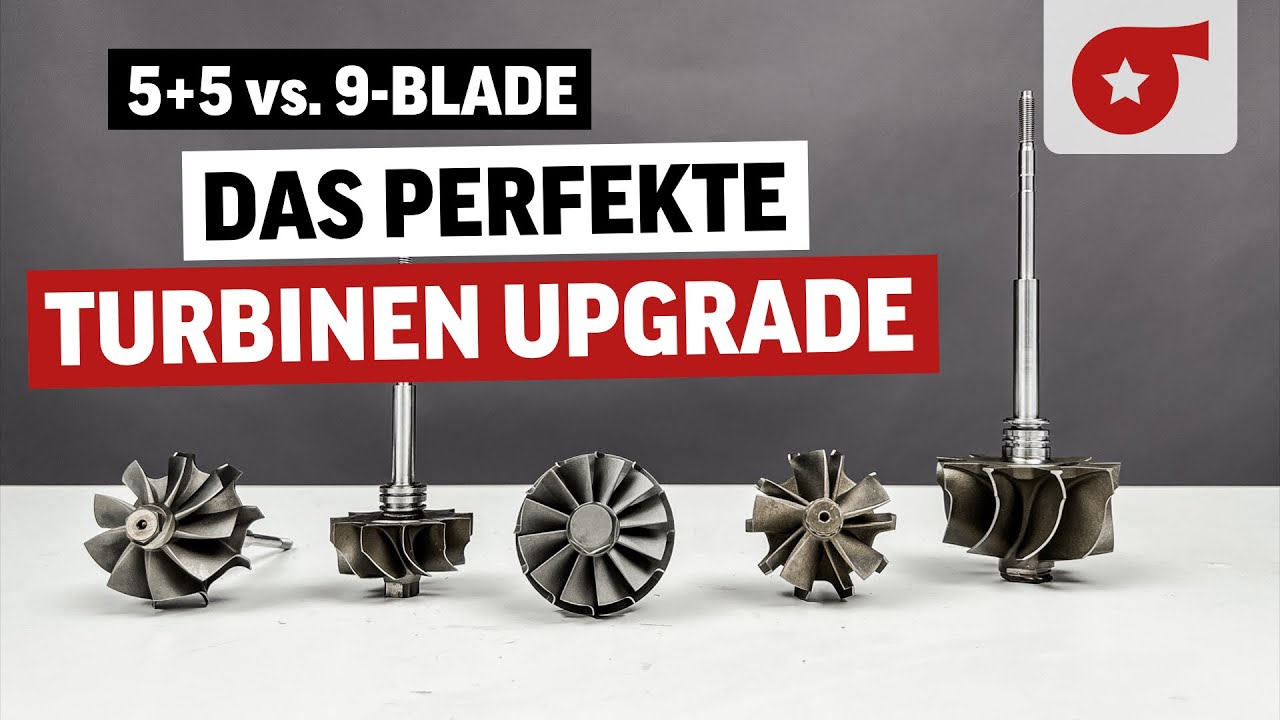 Welches ist das beste Abgas-Turbinen Upgrade? | 5+5 vs 9-Blade Welle | Full-Back, Open Back,..?