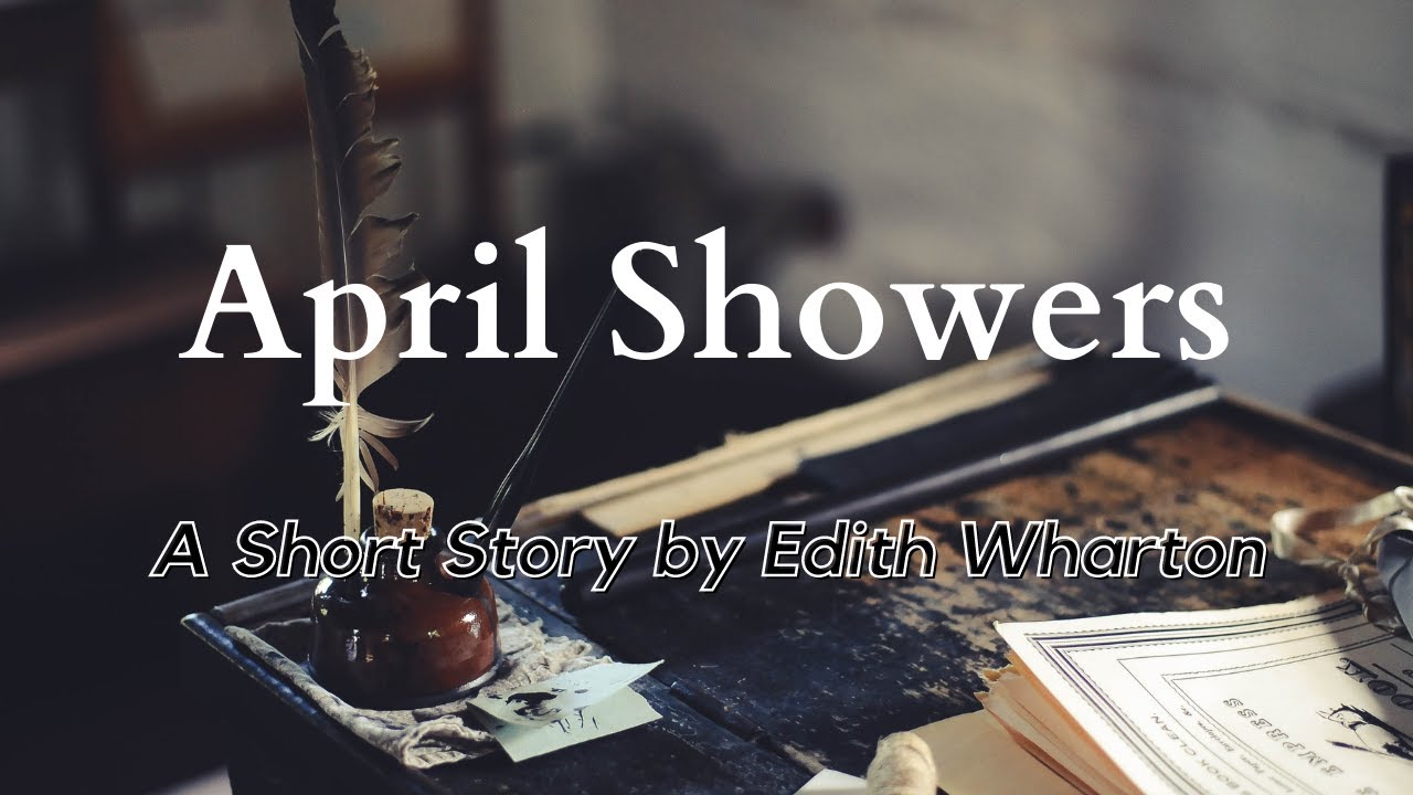 April Showers by Edith Wharton: English Audiobook with Text on Screen, American Literature Classic