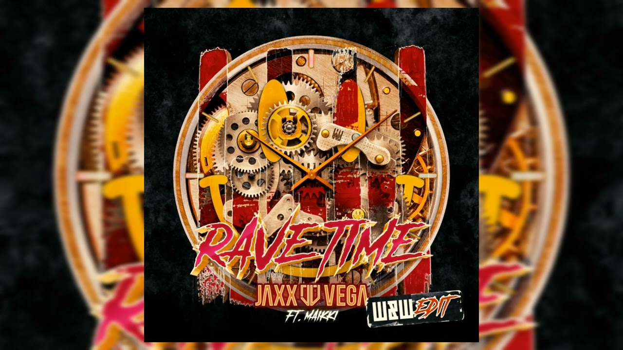 Jaxx & Vega ft. Maikki - Rave Time (W&W Edit)