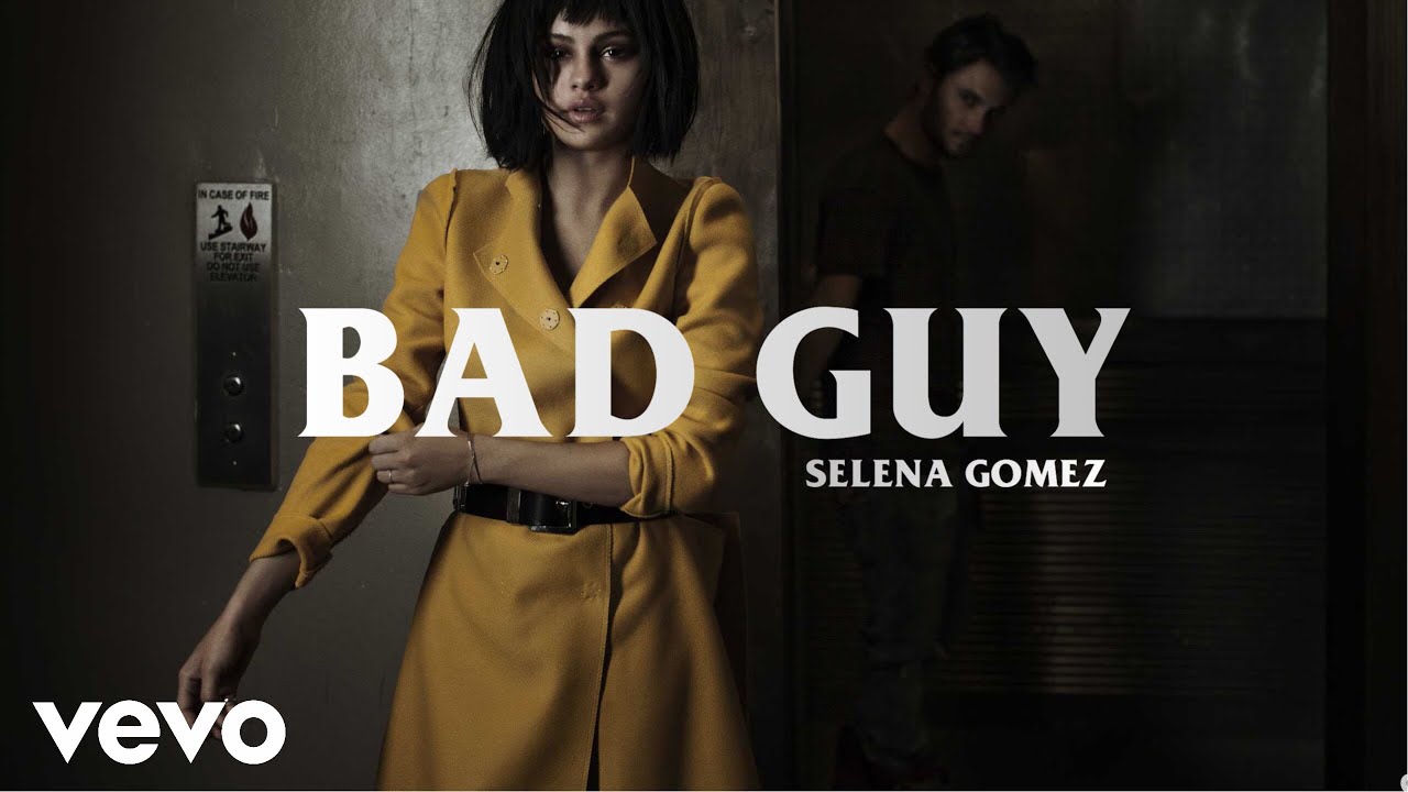 Selena Gomez - Bad Guy