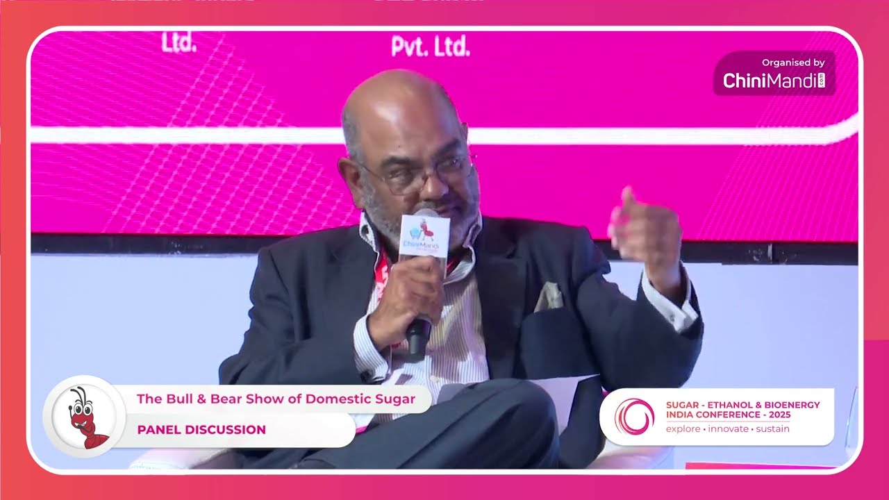 Session 7 | The Bull & Bear Show of Indian Sugar | #SEIC2025 | #ChiniMandi | #SugarIndustry