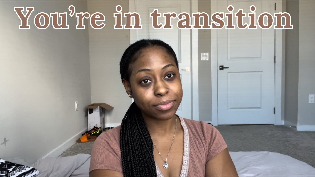 you’re in transition, get ready to move !!!