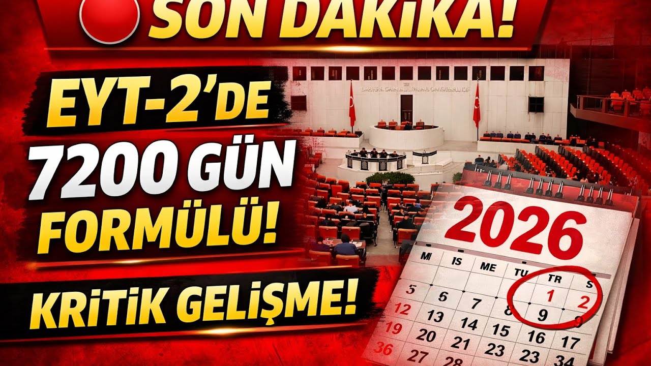 SON DAKİKA: EYT-2&rsquo;de 7200 G&uuml;n Form&uuml;l&uuml;! Kritik Gelişme