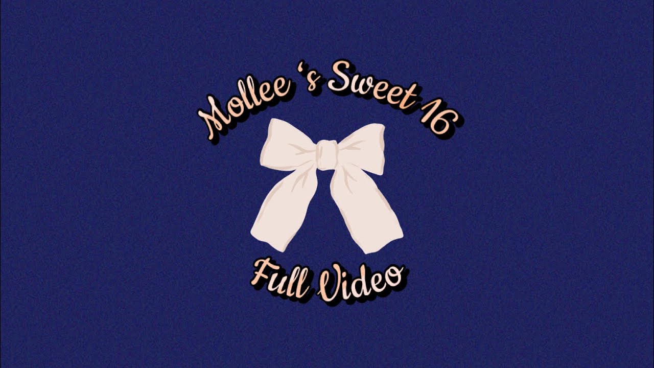 Mollee’s Sweet 16 👸 01.03.26