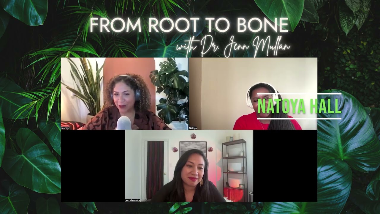 The Marrow of Ancestral & Celestial Intelligence w/ Jen Maramba and Natoya Hall