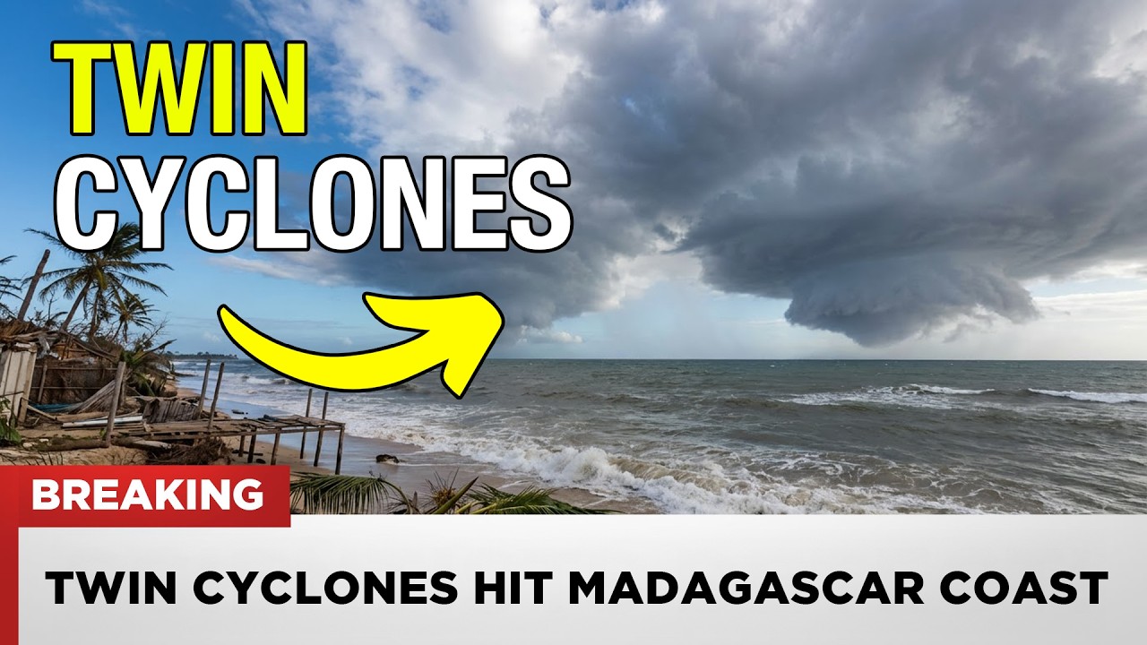 1 MINUTE AGO: Twin Cyclone Strike Levels Madagascar Coast, 16,000 Displaced as Climate Dominoes Fall
