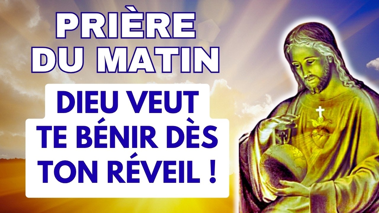 ✨ Attirez les Bénédictions du Seigneur avec cette Puissante Prière du Matin