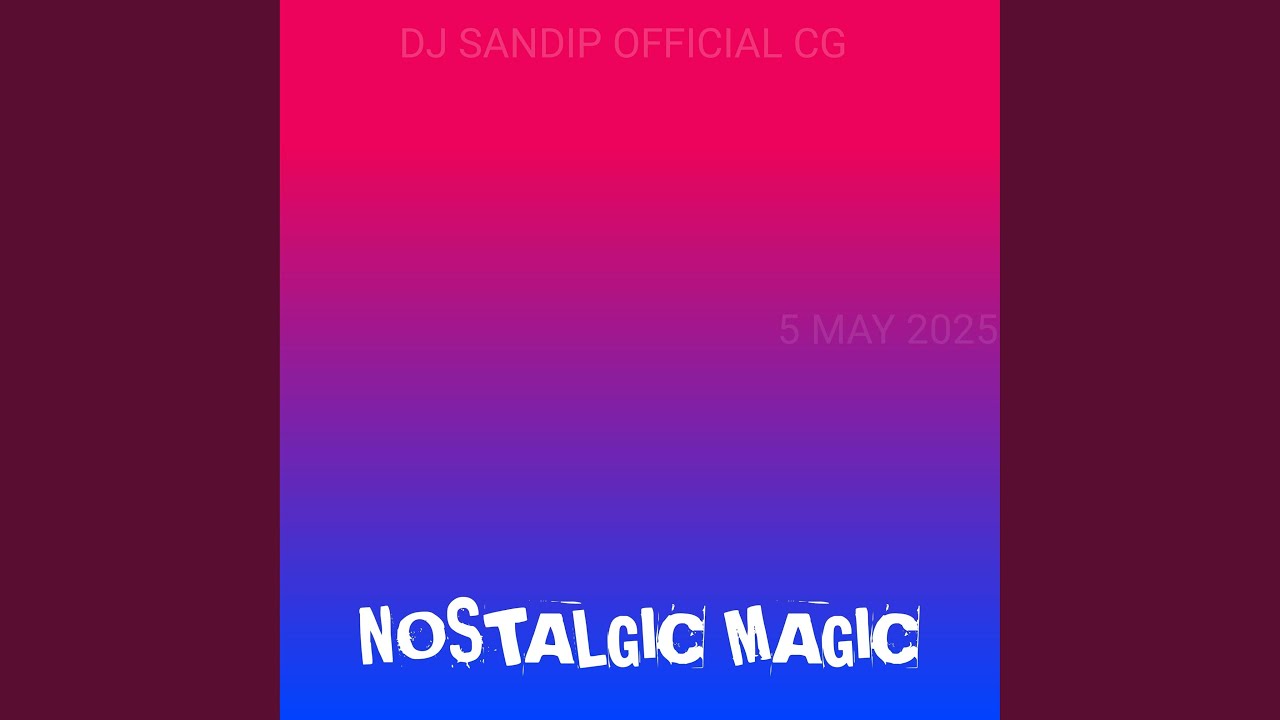 NOSTALGIC MAGIC