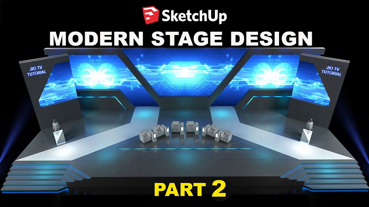 PART 2 - DESAIN MODERN STAGE DENGAN SKETCHUP