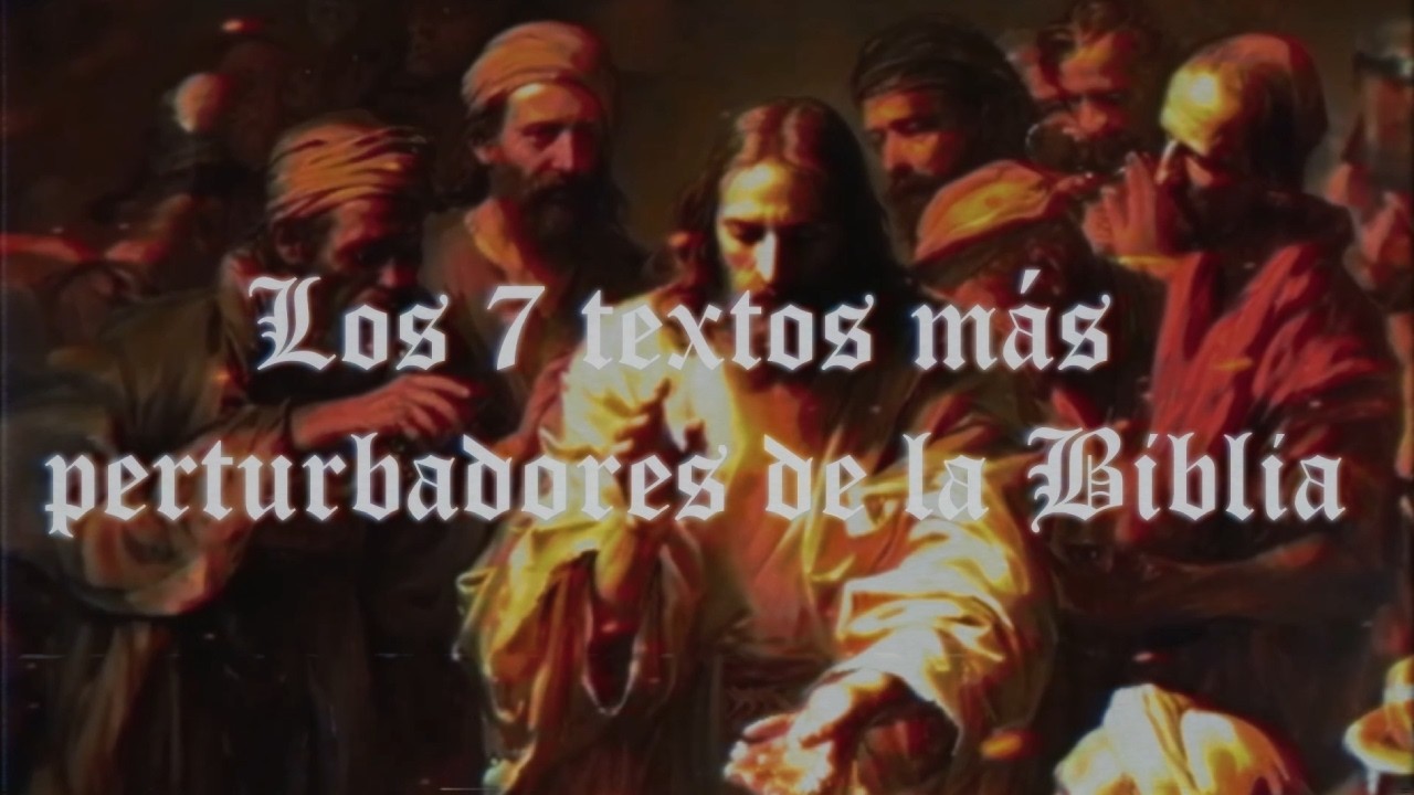 LOS 7 TEXTOS MÁS PERTURBADORES DE LA BIBLIA