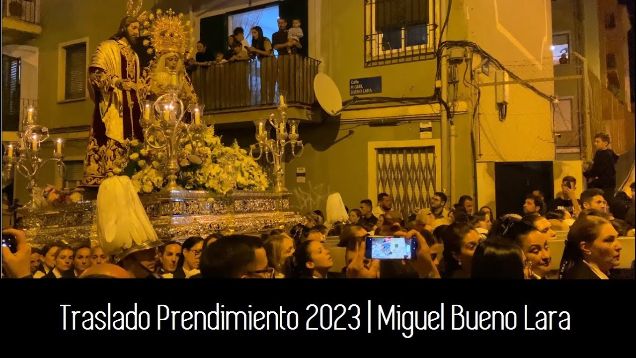 Traslado Prendimiento 2023 | Miguel Bueno Lara