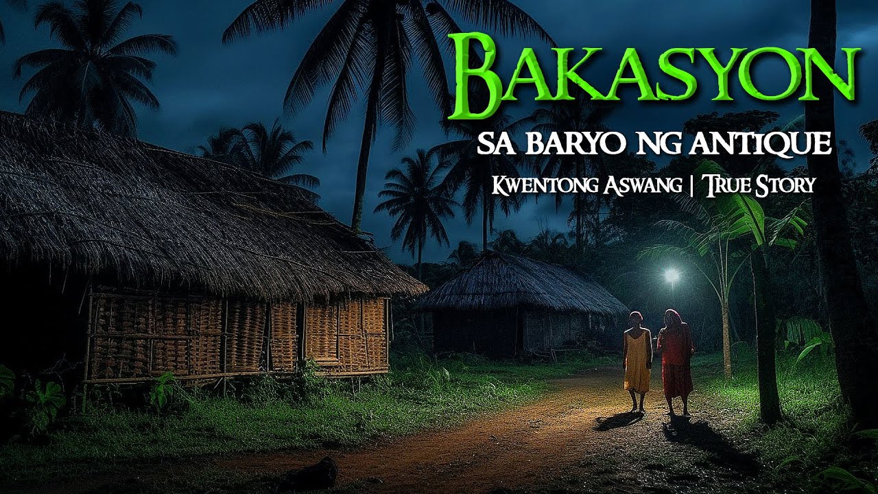 BAKASYON SA BARYO NG ANTIQUE  | Tagalog Horror Stories | True Stories