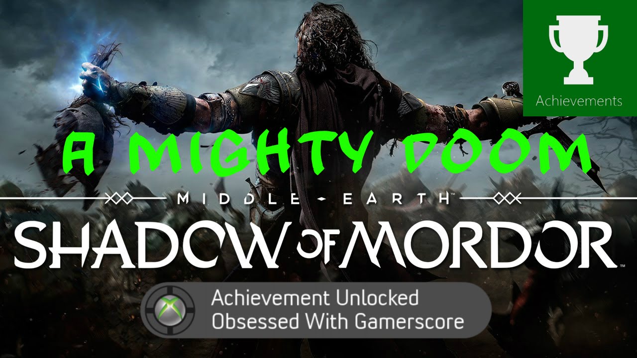 Shadow of Mordor: Achievement Guide - A Mighty Doom  *Hardest Achievement*