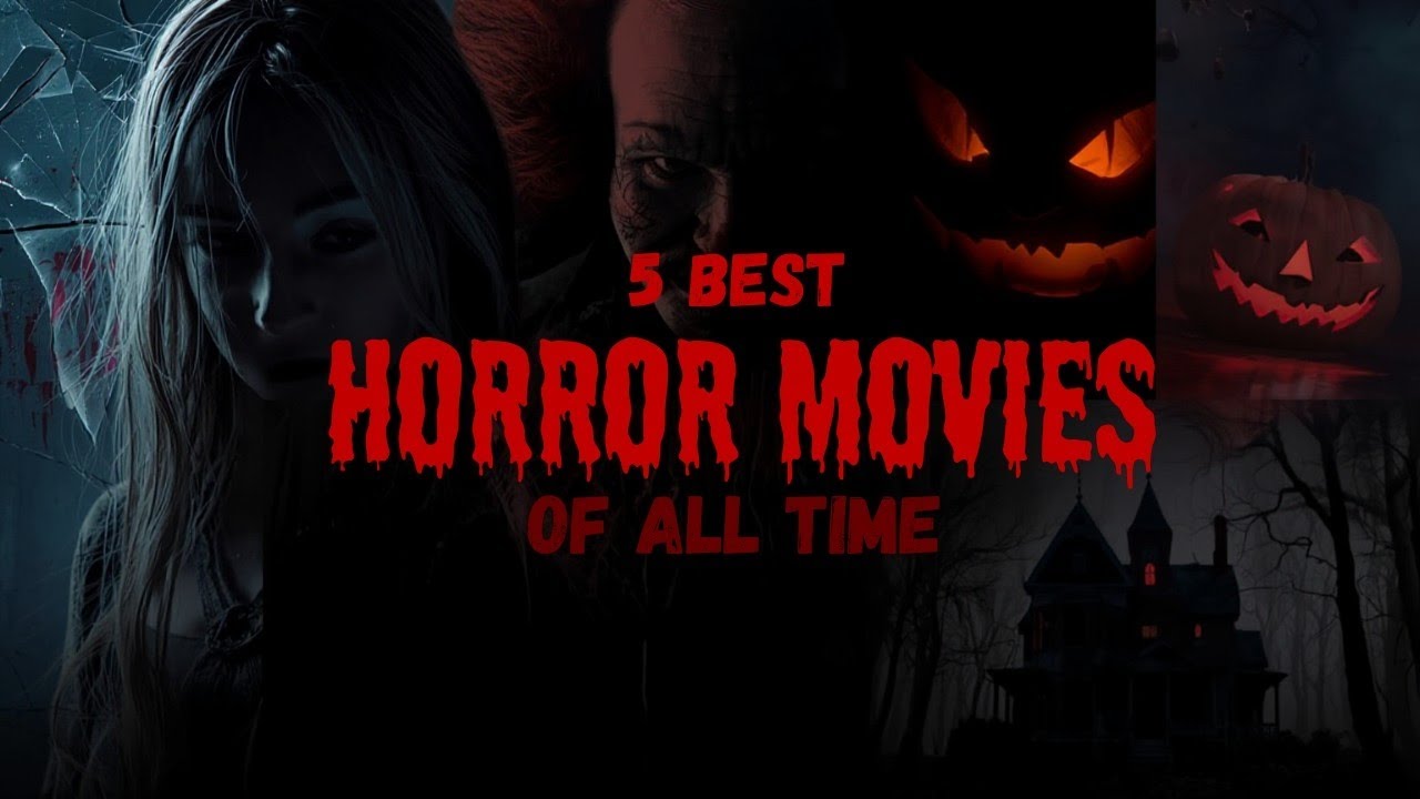 5 best horror movies of all time 