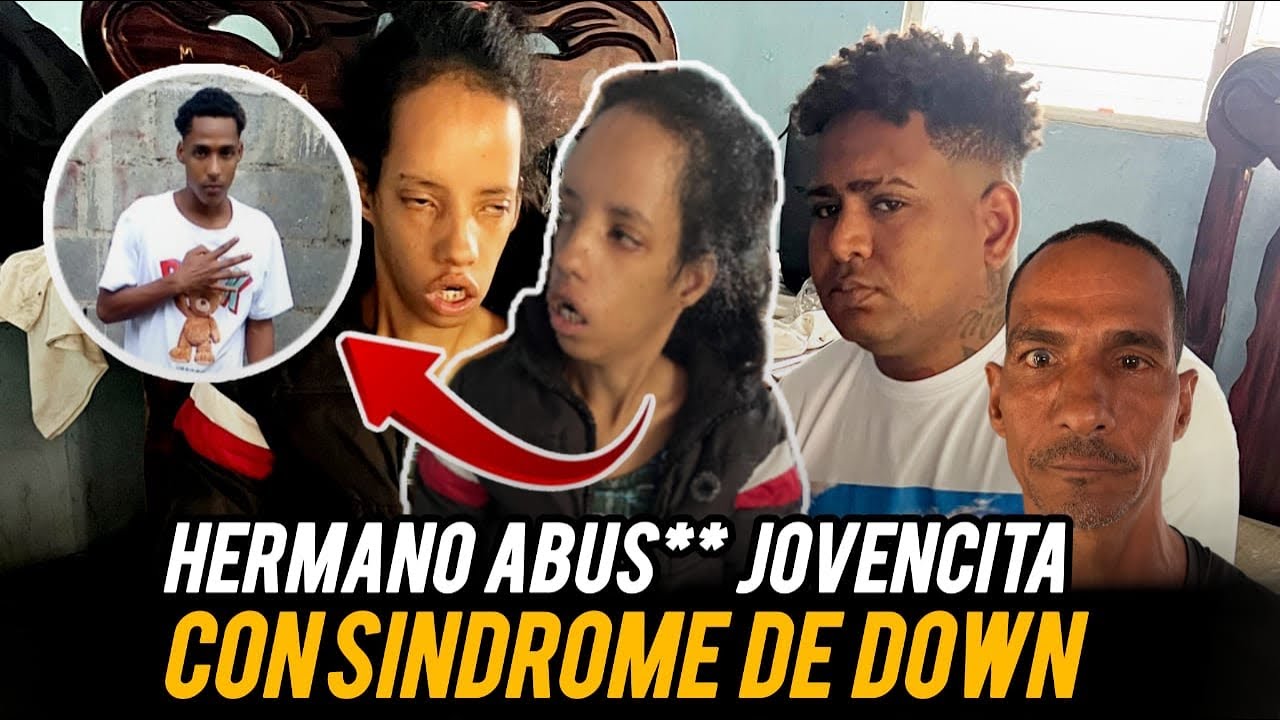 HERMANO ABUS* DE JOVENCITA CON SÍNDROME DE DOWN: Y EL PADRE LO CONFIRMA.