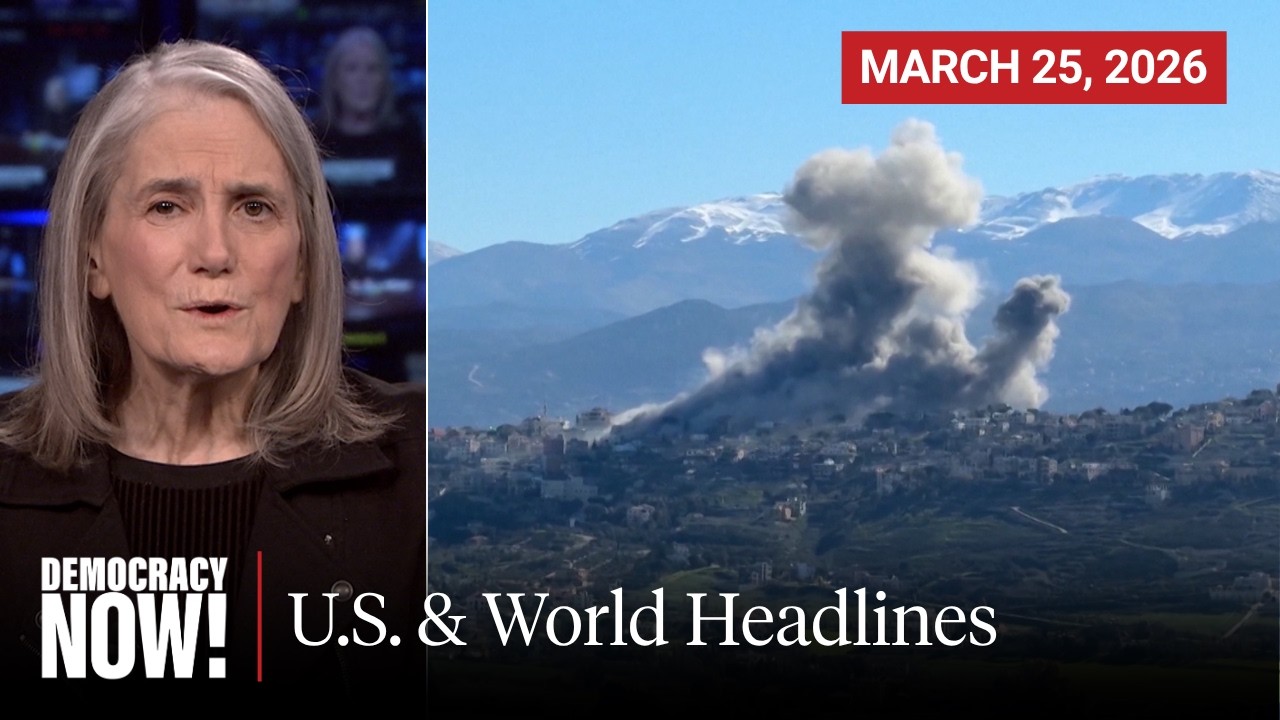 Top U.S. & World Headlines &mdash; March 25, 2026