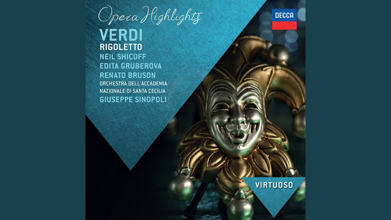 Verdi: Rigoletto - original version - Act 2: Tutte le feste al tempio... Piangi, fanciulla