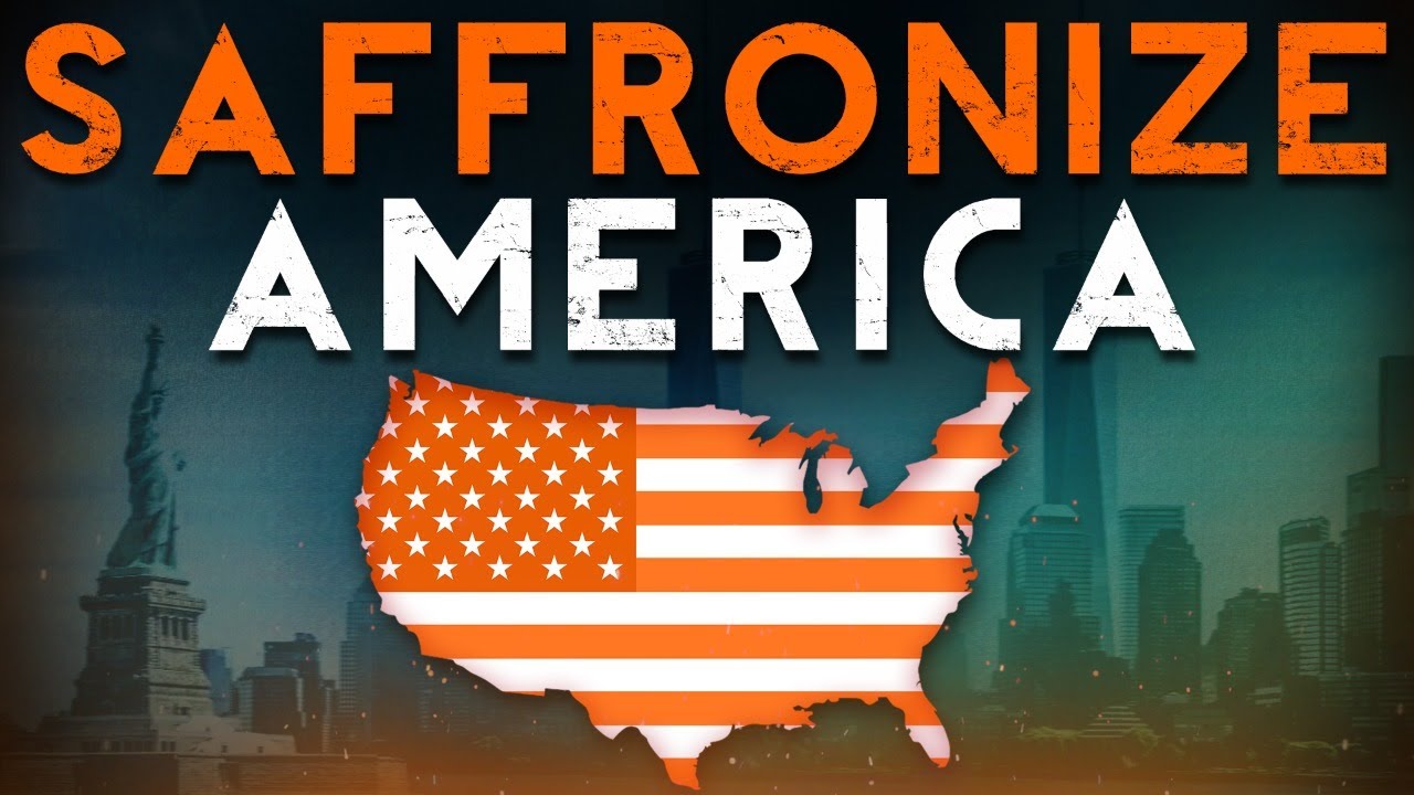 Let Us Saffronize America