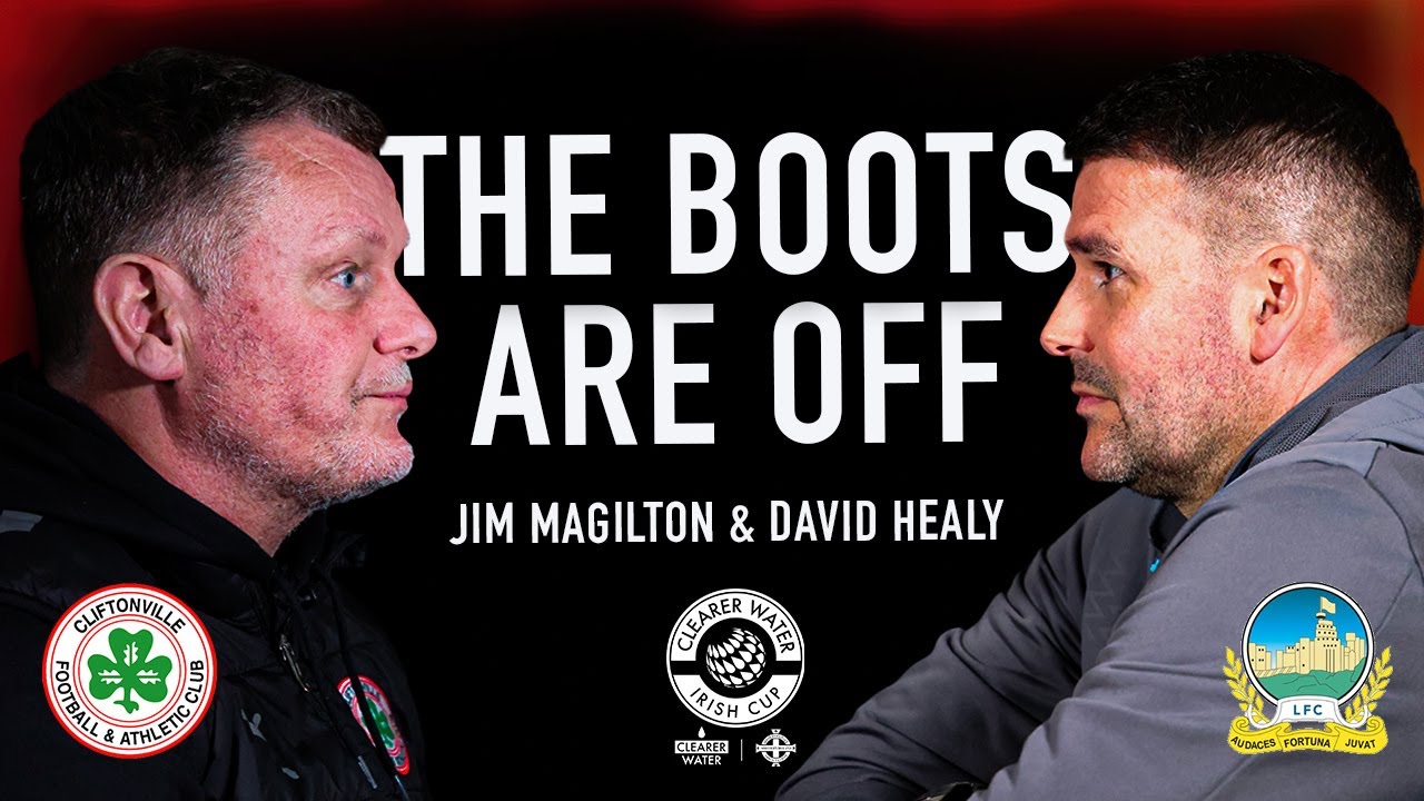 The Boots Are Off | Jim Magilton & David Healy