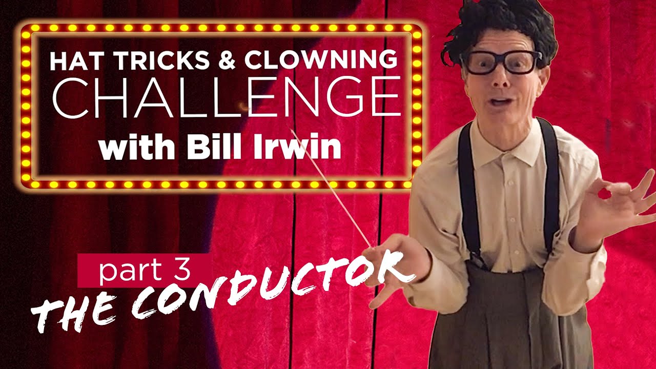Bill Irwin Clowning & Hat Tricks Challenge: pt. 3