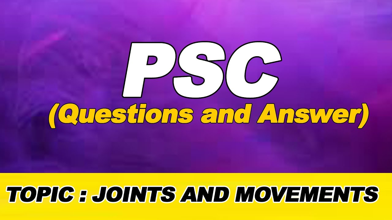 PSC - Topic : JOINTS_ചോദ്യങ്ങൾ ഉത്തരങ്ങൾ വിശകലനം|Kerala PSC/KTET Physical Education