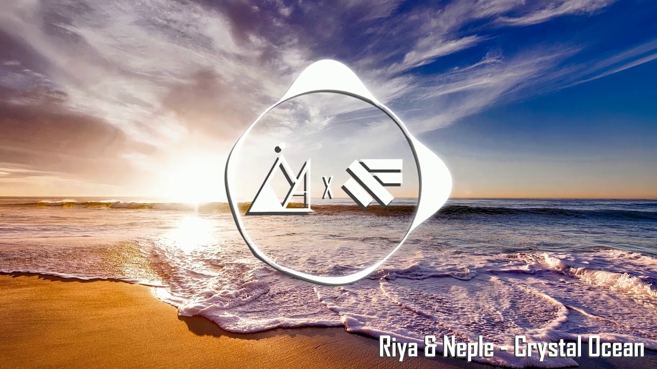 Riya & Neple - Crystal Ocean
