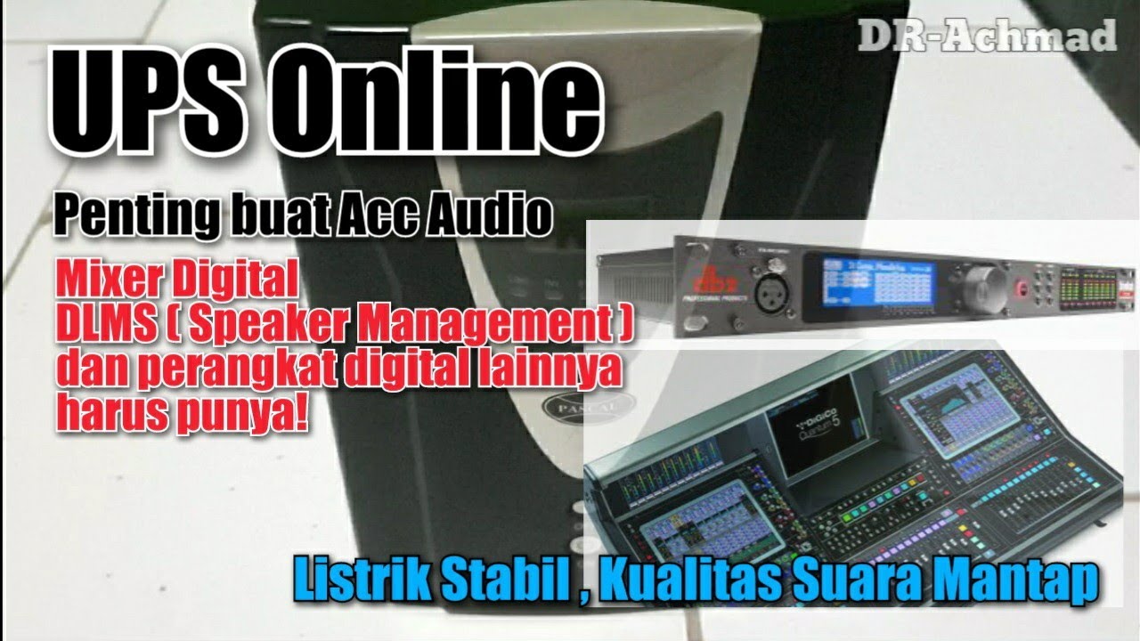 UPS Online | Sangat penting buat Audio (Sound System) Mixer Digital, DLMS dll