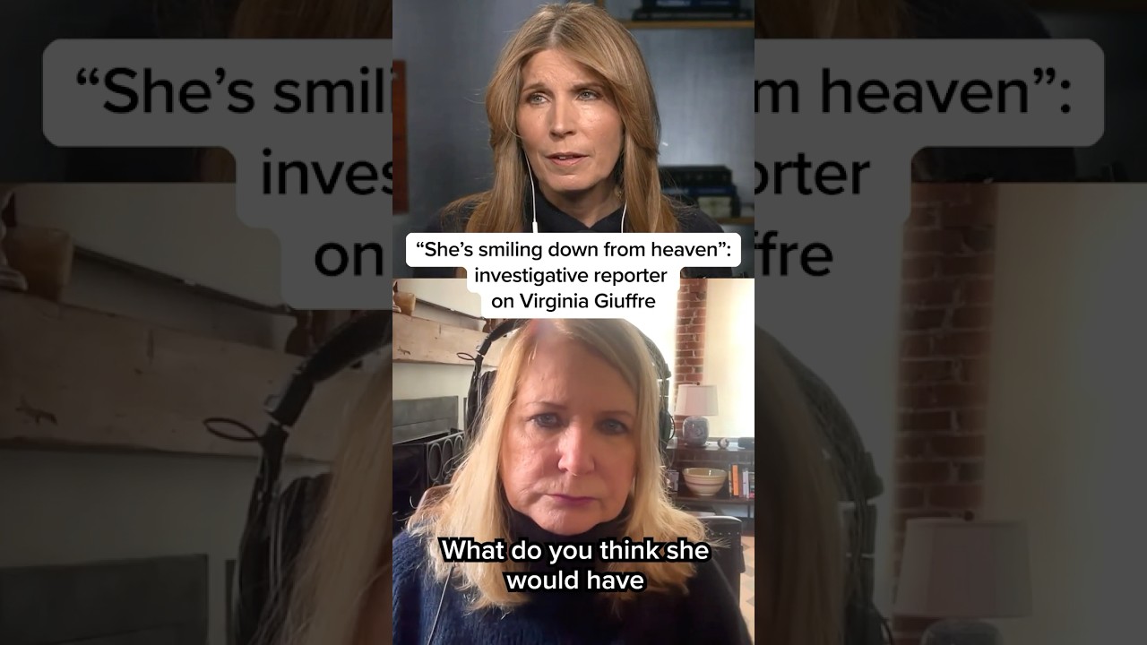 'She's smiling down from heaven': Investigative reporter on Virginia Giuffre