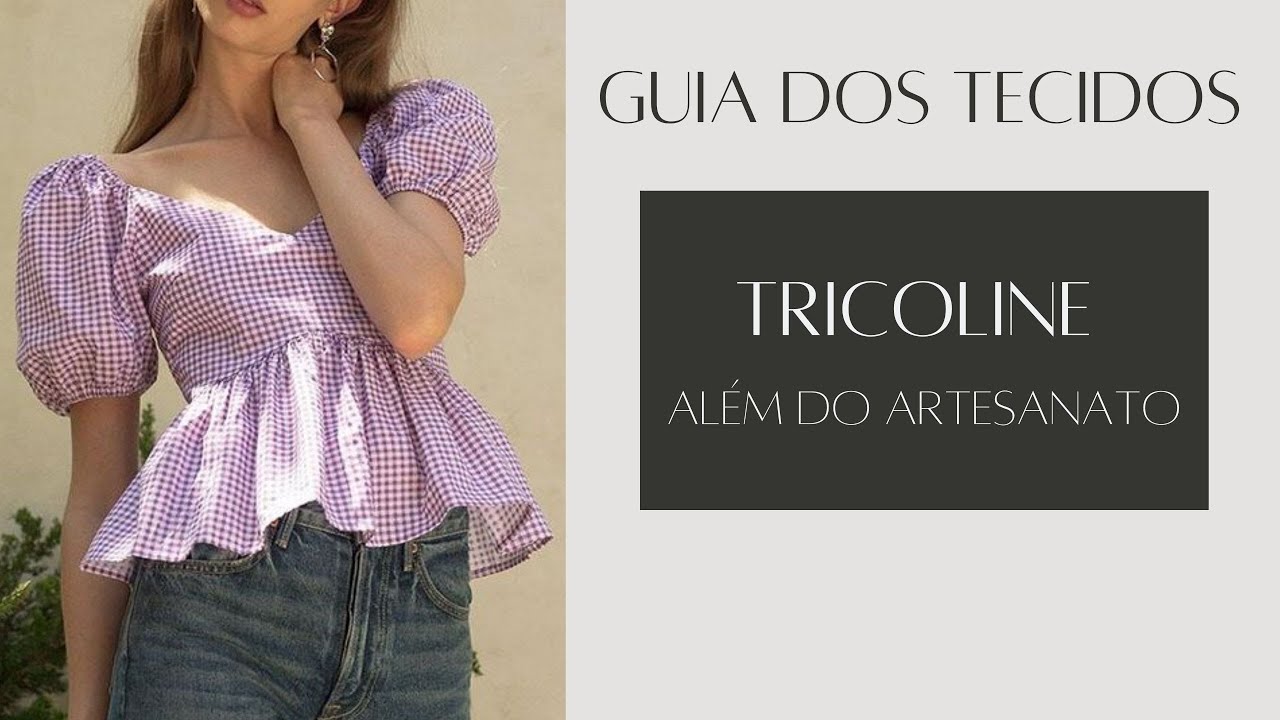 Tricoline - Al&eacute;m do artesanato | Guia dos tecidos