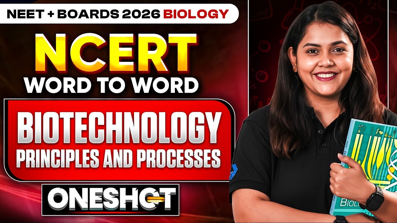 NEET 2026 | Biotechnology Principles and Processes | NCERT Word to Word | Dr.Shipra Tiwari