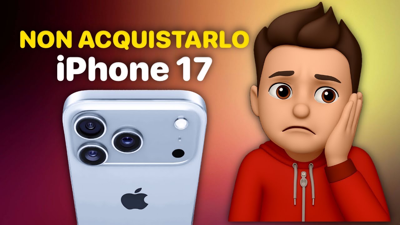 iPhone 17 Pro: 5 motivi per NON comprarlo nel 2025