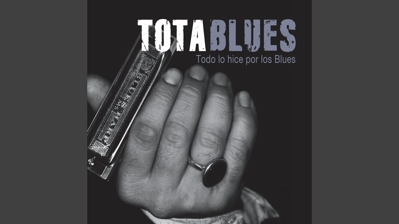 Todo Lo Hice por los Blues