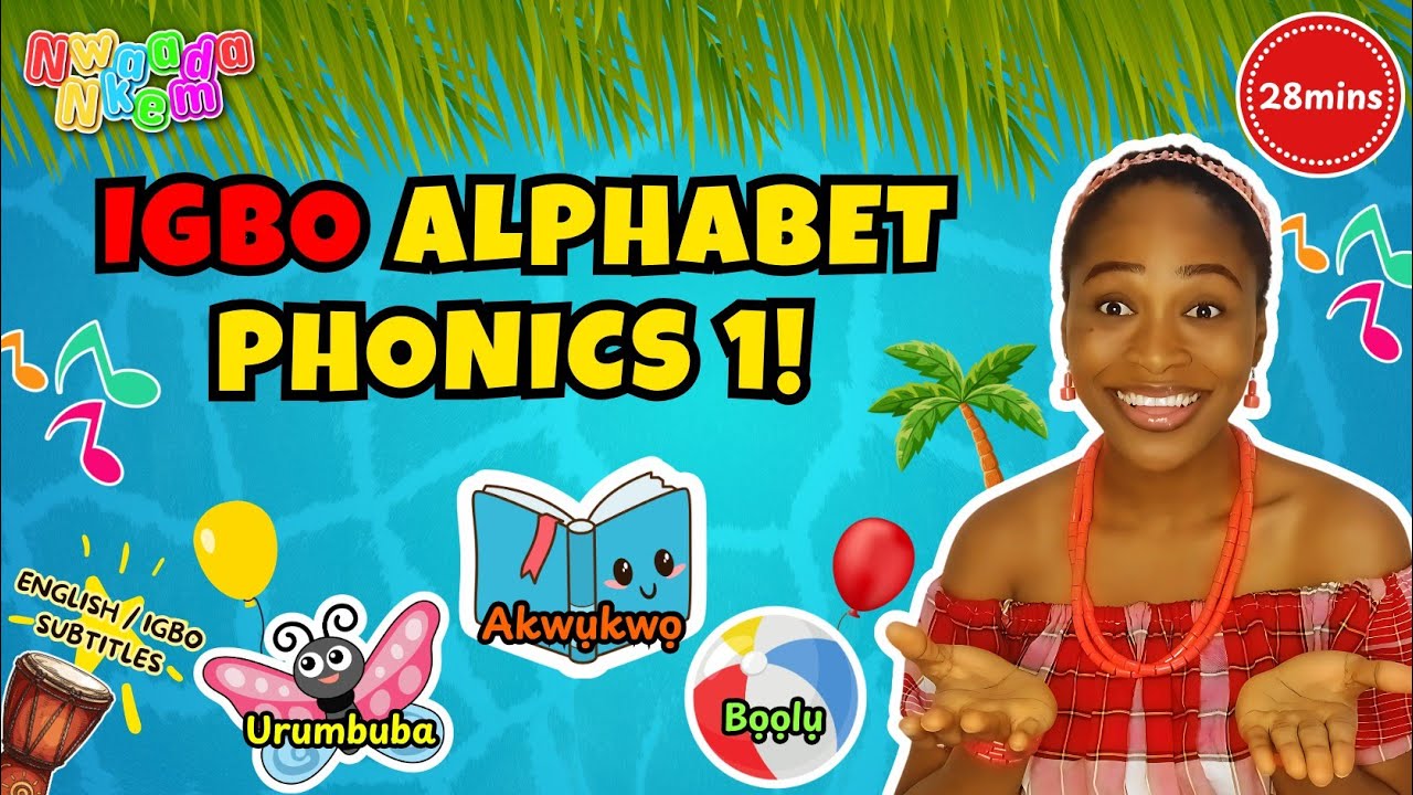 Igbo Alphabet 🔠 Phonics 🎶 | Learn the Igbo Alphabet Sounds | ABCHD Phonics with Examples & Sentences