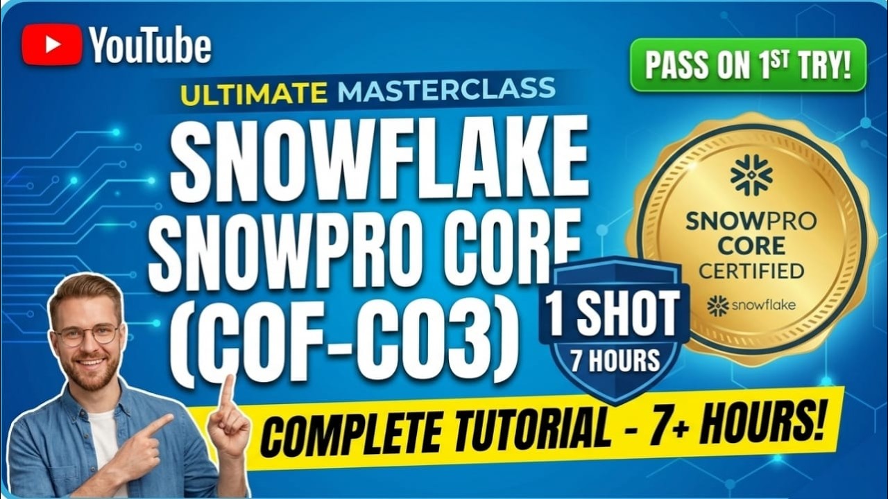 Snowflake SnowPro Core (COF-C03) Full Course: Pass the Exam in 1 Video! [7 Hours]